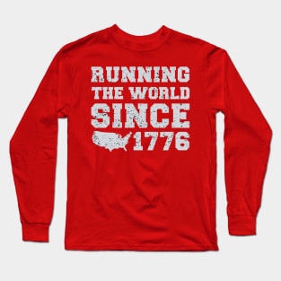 Running the World Since 1776 Long Sleeve T-Shirt